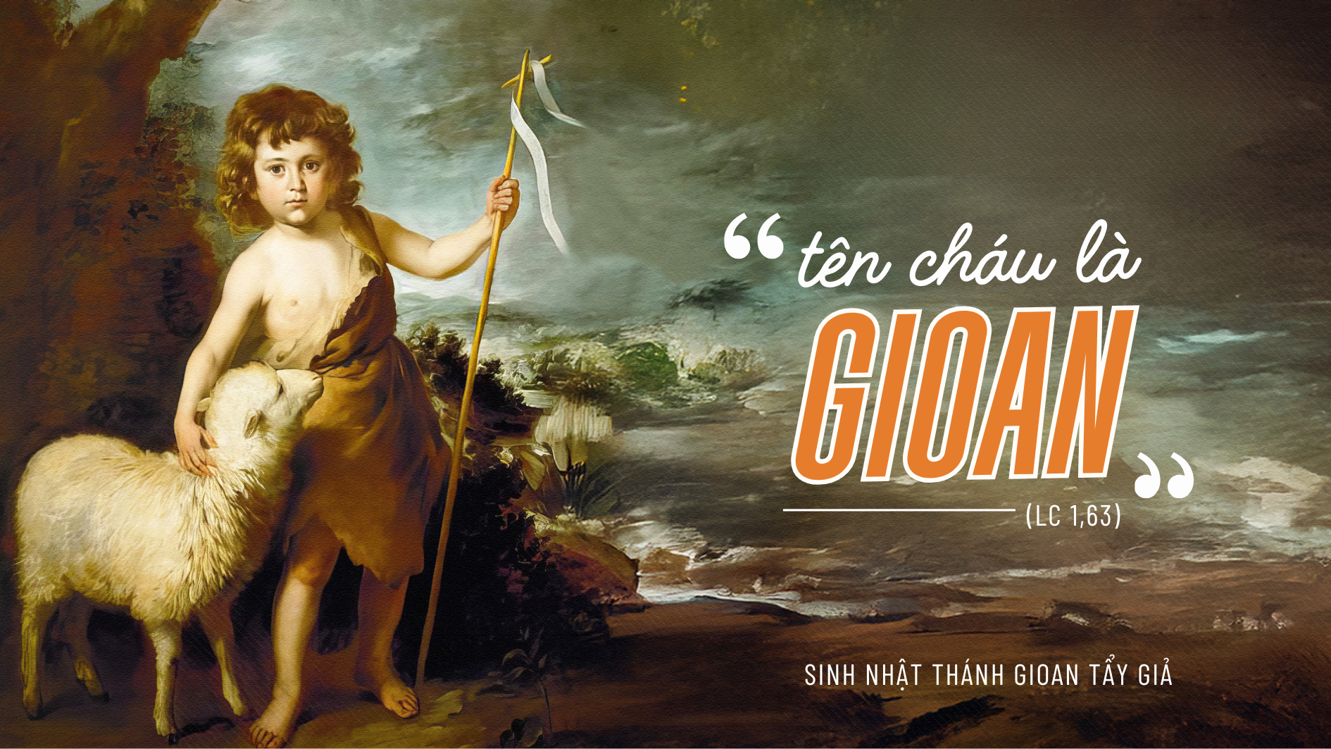 “Tên cháu là Gioan” - SInh nhật Thánh Gioan Tẩy Giả